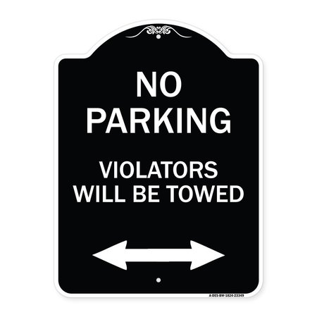 SIGNMISSION Parking Violators Will Towed W/ Bidirectional Arrow Heavy-Gauge Alum Sign, 24" x 18", BW-1824-23349 A-DES-BW-1824-23349